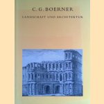 Landschaft und Architektur door C. G. Boerner
