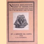 Nieuwe beeldhouwkunst in Nederland: Dr. J.Mendes da Costa
T.B. Roorda
€ 45,00 Nieuwe beeldhouwkunst in Nederland: Dr. J.Mendes da Costa
T.B. Roorda
€ 45,00