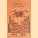 Papierfabricage in de eerste helft van de negentiende eeuw
Henk Voorn
€ 9,00 Papierfabricage in de eerste helft van de negentiende eeuw
Henk Voorn
€ 9,00