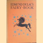 Edmund Dulac's Fairy Book: Fairy Tales
Edmund Dulac
€ 60,00 Edmund Dulac's Fairy Book: Fairy Tales
Edmund Dulac
€ 60,00