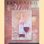Exploring Wine: The Culinary Institute of America's Complete Guide to Wines of the World door Steven Kolpan e.a.