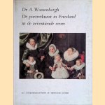 De portetkunst in Friesland in de zeventiende eeuw
Dr. A. Wassenbergh
€ 20,00