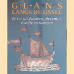 Glans langs de IJssel: zilver uit Zutphen, Deventer, Zwolle en Kampen
B. - en anderen Dubbe
€ 10,00 Glans langs de IJssel: zilver uit Zutphen, Deventer, Zwolle en Kampen
B. - en anderen Dubbe
€ 10,00