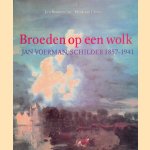 Broeden op een wolk: Jan Voerman, schilder 1857-1941
Leo Boudewijns e.a.
€ 8,00 Broeden op een wolk: Jan Voerman, schilder 1857-1941
Leo Boudewijns e.a.
€ 8,00