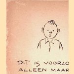 Dit is voorlopig alleen maar. . . Pietje door Jo Spier