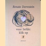 Voor liefde: klik op F *GESIGNEERD*
Renate Dorrestein
€ 15,00 Voor liefde: klik op F *GESIGNEERD*
Renate Dorrestein
€ 15,00