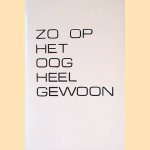 Zo op het oog heel gewoon (rijmpjes)
Max Egberts
€ 10,00 Zo op het oog heel gewoon (rijmpjes)
Max Egberts
€ 10,00
