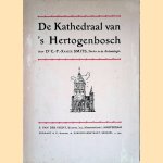 De Kathedraal van 's-Hertogenbosch
Dr. C.F. Xavier Smits
€ 8,00 De Kathedraal van 's-Hertogenbosch
Dr. C.F. Xavier Smits
€ 8,00