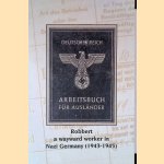 Robbert: a wayward worker in Nazi Germany (1943-1945)
Robbert
€ 20,00