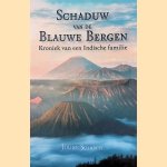 Schaduw van de Blauwe Bergen: kroniek van een Indische familie
Jouke Schotel
€ 10,00 Schaduw van de Blauwe Bergen: kroniek van een Indische familie
Jouke Schotel
€ 10,00