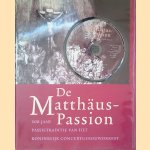 De Matthaus-Passion: 100 jaar passietraditie van het Koninklijk Concertgebouworkest (Boek+CD) door Wolfgang Dinglinger e.a.
