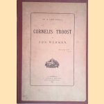 Cornelis Troost en zijn werken
Mr. A. Ver Huell
€ 20,00 Cornelis Troost en zijn werken
Mr. A. Ver Huell
€ 20,00
