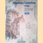 Augustijn Claterbos 1750-1828: opleiding en werk van een Haarlems kunstenaar door B.C. Sliggers