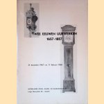 Twee eeuwen uurwerken 1657-1857 door T. Zeeman