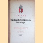 Galerij van Vaderlandsche Geschiedkundige Voorstellingen door Stedelijk Museum Amsterdam