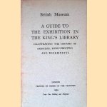 A Guide to the Exhibition in the King's Library, illustrating the history of printing, music-printing and bookbinding
British Museum
€ 6,00 A Guide to the Exhibition in the King's Library, illustrating the history of printing, music-printing and bookbinding
British Museum
€ 6,00