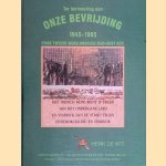 Ter herinnering aan onze bevrijding 1945-1995: einde Tweede Wereldoorlog Zuid-Oost Azië
Henk de Wit
€ 8,00 Ter herinnering aan onze bevrijding 1945-1995: einde Tweede Wereldoorlog Zuid-Oost Azië
Henk de Wit
€ 8,00
