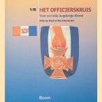Het officierskruis voor eervolle langdurige dienst
Ben Schoenmaker e.a.
€ 10,00 Het officierskruis voor eervolle langdurige dienst
Ben Schoenmaker e.a.
€ 10,00