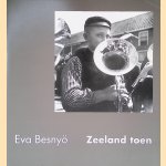 Eva Besnyö: Zeeland toen door Jacqueline Louwerse e.a.