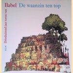 Waanzin ten top: 3000 jaar toren van babel
Remco Groetelaers
€ 5,00