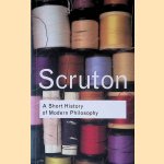Short History Of Modern Philosophy: From Descartes to Wittgenstein
Roger Scruton
€ 10,00 Short History Of Modern Philosophy: From Descartes to Wittgenstein
Roger Scruton
€ 10,00