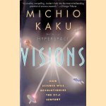 Visions: How Science Will Revolutionize the 21st Century
Michio Kaku
€ 9,00 Visions: How Science Will Revolutionize the 21st Century
Michio Kaku
€ 9,00