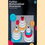 Further Mathematical Diversions
Martin Gardner
€ 8,00 Further Mathematical Diversions
Martin Gardner
€ 8,00