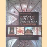 De Grote of Onze Lieve Vrouwekerk te Harderwijk: Geschiedenis en monumentale geschilderde decoratie
Meta A. Prins-Schimmel
€ 30,00 De Grote of Onze Lieve Vrouwekerk te Harderwijk: Geschiedenis en monumentale geschilderde decoratie
Meta A. Prins-Schimmel
€ 30,00