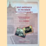 Sint Antonius in Franeker. Een katholieke holding. Geschiedenis van het R.C. Gebouw en de Sint Antoniusvereniging
H.O. Veldman
€ 6,00 Sint Antonius in Franeker. Een katholieke holding. Geschiedenis van het R.C. Gebouw en de Sint Antoniusvereniging
H.O. Veldman
€ 6,00