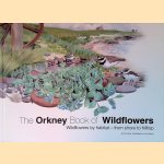 The Orkney Book of Wildflowers: Wildflowers by habitat
Tim Dean e.a.
€ 20,00