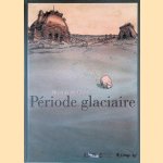 Période glaciaire
Nicolas de Crécy
€ 10,00