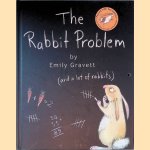 The Rabbit Problem
Emily Gravett
€ 12,50 The Rabbit Problem
Emily Gravett
€ 12,50