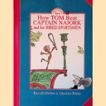 How Tom Beat Captain Najork and His Hired Sportsmen
Russell Hoban e.a.
€ 8,00 How Tom Beat Captain Najork and His Hired Sportsmen
Russell Hoban e.a.
€ 8,00