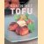 Koken Met Tofu: een onmisbaar kookboek met meer dan 60 heerlijke recepten door Becky Johnson