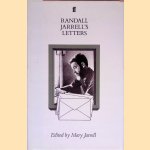 Randall Jarrell's Letters: an Autobiographical and Literary Selection door Mary Jarrell