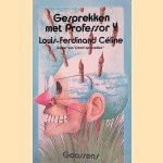 Gesprekken met professor Y
Louis-Ferdinand Céline
€ 6,00 Gesprekken met professor Y
Louis-Ferdinand Céline
€ 6,00