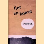 Lier en lancet: deel 1
S. Vestdijk.
€ 8,00