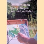 Ontmoetingen met getuigen van het verleden
Frank Renssen
€ 10,00 Ontmoetingen met getuigen van het verleden
Frank Renssen
€ 10,00