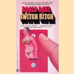 Switch Bitch
Roald Dahl
€ 5,00 Switch Bitch
Roald Dahl
€ 5,00