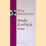 Moeder, ik wil bij de revue + CD
Wim Sonneveld
€ 10,00