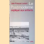 Le postmoderne: expliqué aux enfants
Jean-François Lyotard
€ 15,00