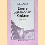 Unsere postmoderne Moderne
Wolfgang Welsch
€ 8,00