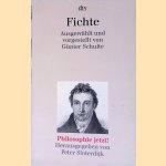 Fichte: Ausgewählt und Vorgestellt von Günter Schulte door Johann Gottlieb Fichte