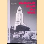 Weltstadt - Stadt der Welt: Internationalisierung und lokale Politik in Los Angeles
Roger Keil
€ 10,00 Weltstadt - Stadt der Welt: Internationalisierung und lokale Politik in Los Angeles
Roger Keil
€ 10,00