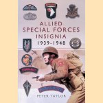 Allied Special Forces Insignia 1939-1948
Peter Taylor
€ 12,50 Allied Special Forces Insignia 1939-1948
Peter Taylor
€ 12,50