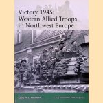 Victory 1945: Western Allied Troops in Northwest Europe
Gordon L. Rottman
€ 10,00
