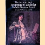 Portret van een koopman en uitvinder: Cornelis Ploos van Amstel
Jhr. G. Ploos van Amstel
€ 10,00