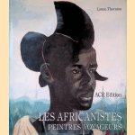 Les africanistes. Peintres voyageurs 1860-1960
L. Thornton
€ 100,00 Les africanistes. Peintres voyageurs 1860-1960
L. Thornton
€ 100,00