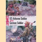 US Airborne Soldier versus German Soldier: Sicily, Normandy, and Operation Market Garden, 1943-44
David Campbell
€ 10,00 US Airborne Soldier versus German Soldier: Sicily, Normandy, and Operation Market Garden, 1943-44
David Campbell
€ 10,00