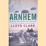 Arnhem: Jumping the Rhine 1944 and 1945: The Greatest Airborne Battle in History
Lloyd Clark
€ 10,00 Arnhem: Jumping the Rhine 1944 and 1945: The Greatest Airborne Battle in History
Lloyd Clark
€ 10,00